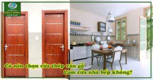 Gd Co Nen Chon Cua Thep Van Go Lam Cua Nhf Bep Khong 1024x538 3