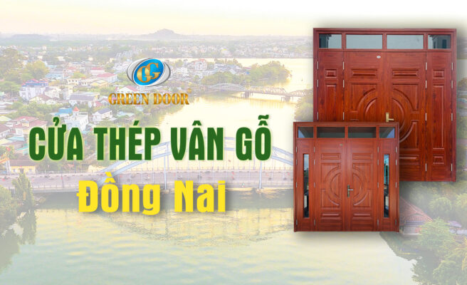 Cửa thép vân gỗ tại Đồng Nai