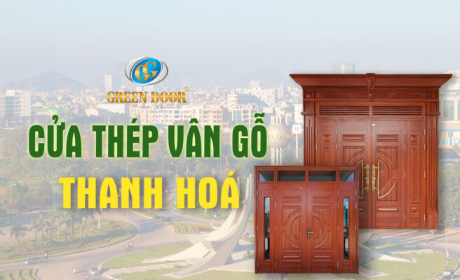 Cửa Thép Vân Gỗ Tại Thanh Hóa