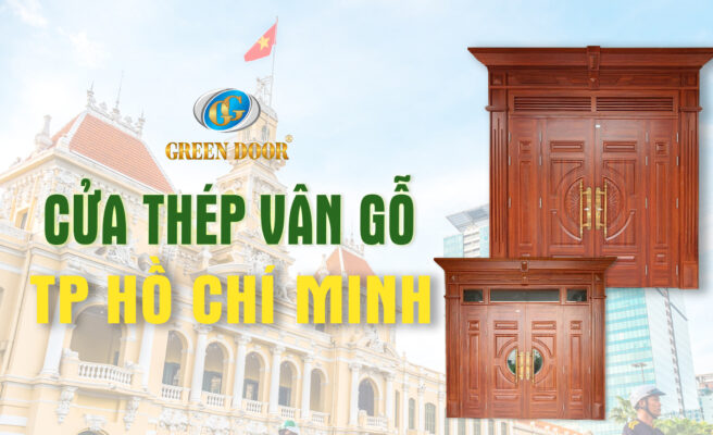 Cửa Thép Vân Gỗ Tại TP Hồ Chí Minh