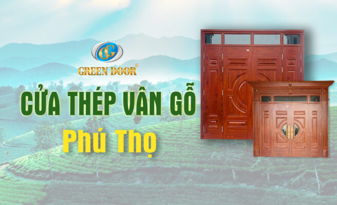 Cửa thép vân gỗ tại Phú Thọ
