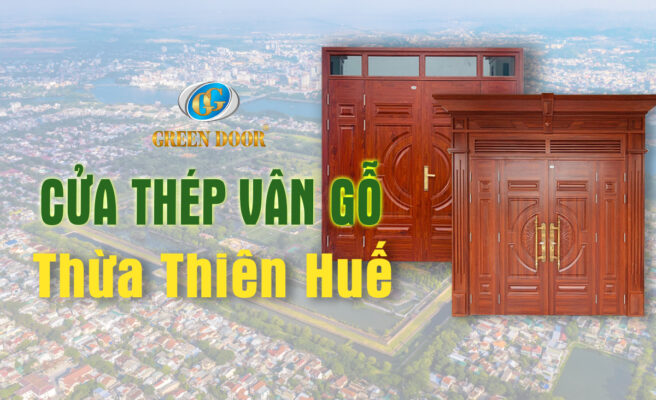 Cửa thép vân gỗ tại Thừa Thiên Huế
